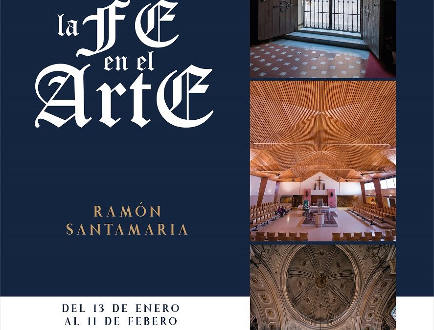 Exposició LA FE EN L’ART de Ramón Santamaría