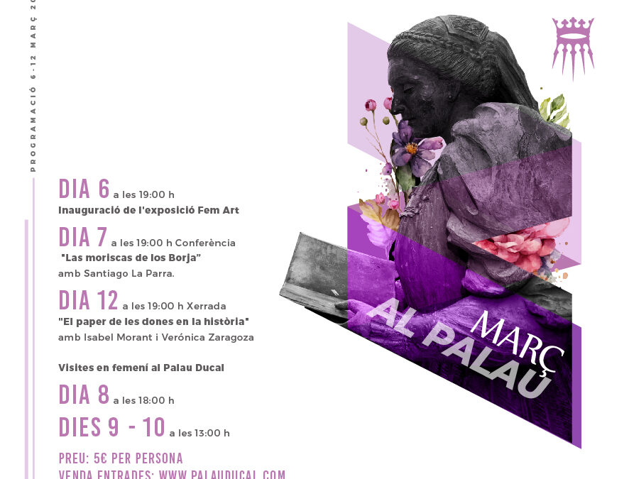 THE PALAU DUCAL PRESENTS ITS SPECIAL PROGRAMME FOR THE MONTH OF MARCH